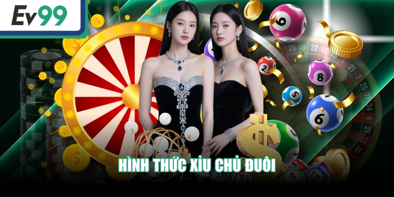 Hình thức xỉu chủ đuôi